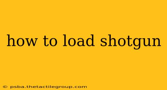 how to load shotgun