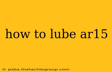 how to lube ar15