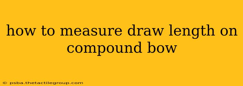 how to measure draw length on compound bow