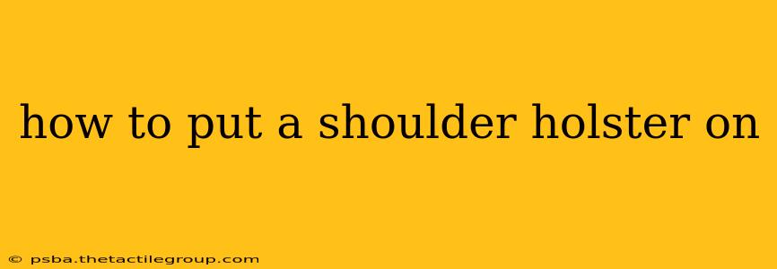 how to put a shoulder holster on