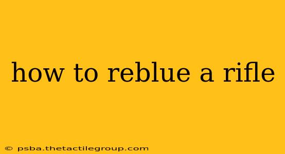 how to reblue a rifle