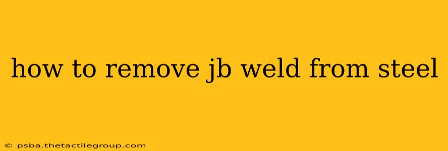 how to remove jb weld from steel