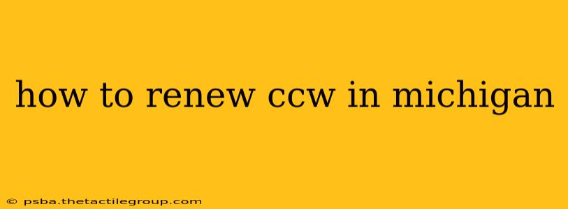 how to renew ccw in michigan