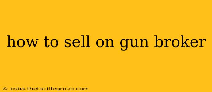 how to sell on gun broker