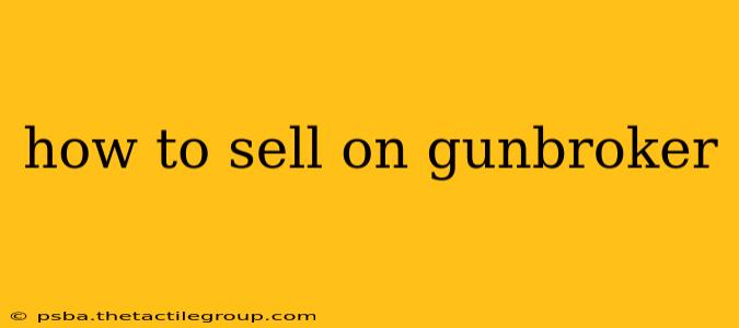 how to sell on gunbroker