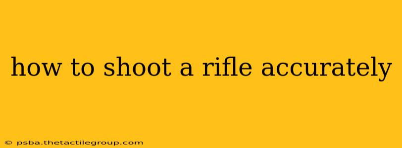 how to shoot a rifle accurately