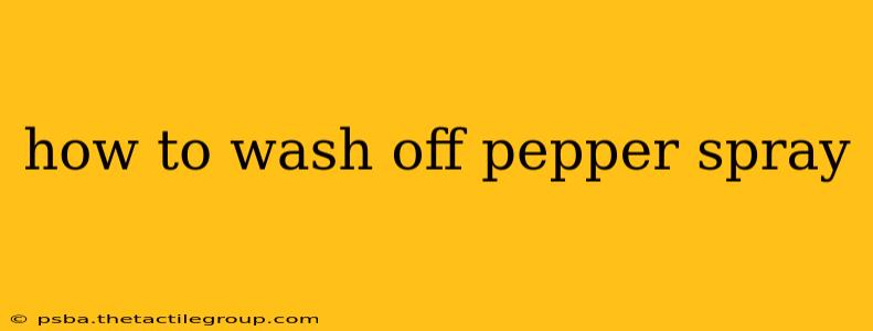 how to wash off pepper spray