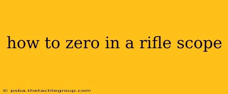 how to zero in a rifle scope