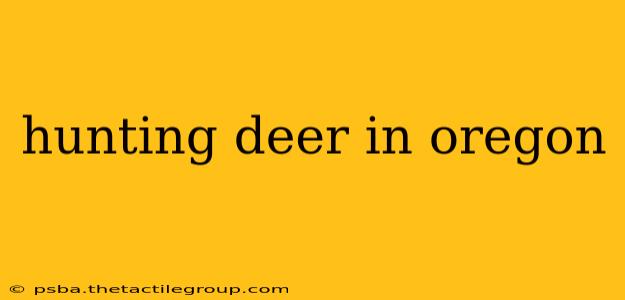 hunting deer in oregon