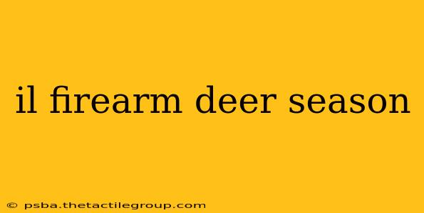 il firearm deer season