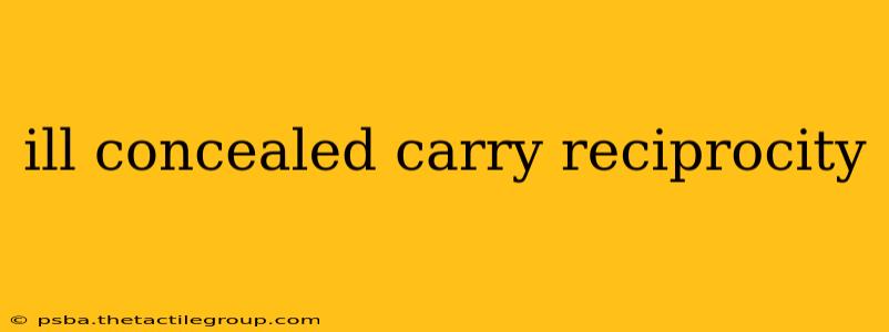 ill concealed carry reciprocity