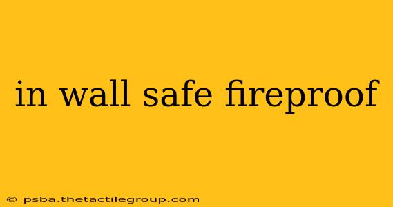 in wall safe fireproof