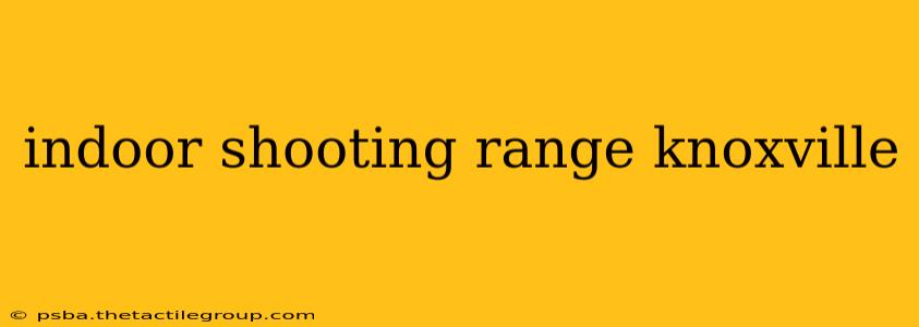 indoor shooting range knoxville