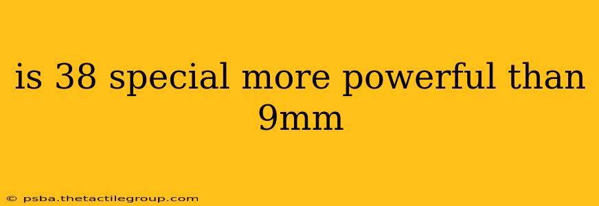 is 38 special more powerful than 9mm