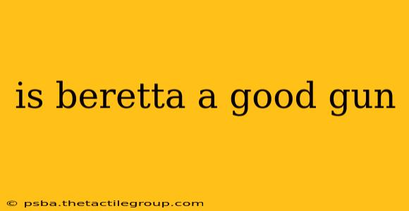 is beretta a good gun