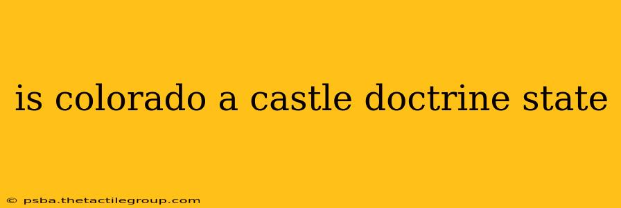 is colorado a castle doctrine state