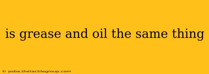 is grease and oil the same thing