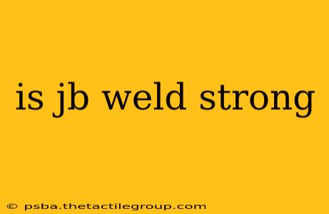 is jb weld strong