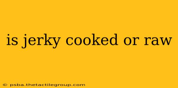 is jerky cooked or raw