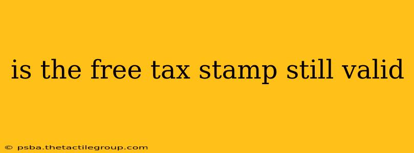 is the free tax stamp still valid