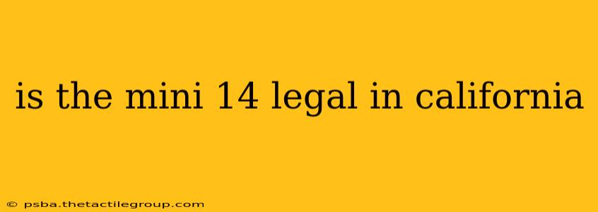 is the mini 14 legal in california