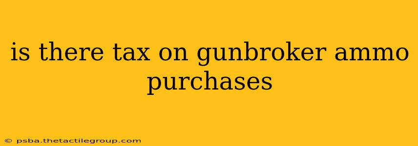 is there tax on gunbroker ammo purchases