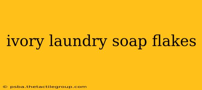 ivory laundry soap flakes