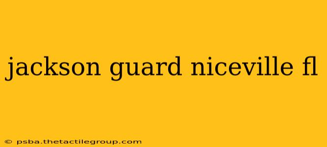 jackson guard niceville fl