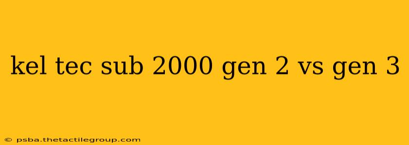 kel tec sub 2000 gen 2 vs gen 3