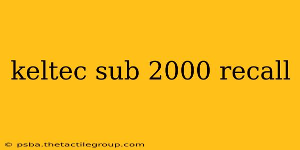 keltec sub 2000 recall