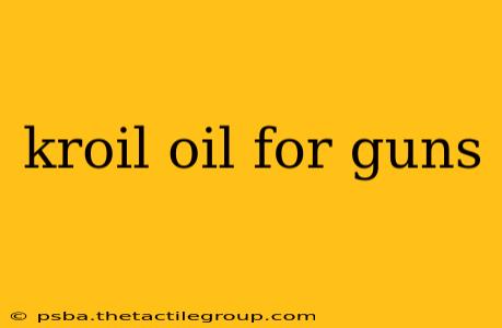 kroil oil for guns