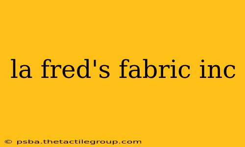 la fred's fabric inc