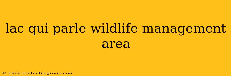 lac qui parle wildlife management area