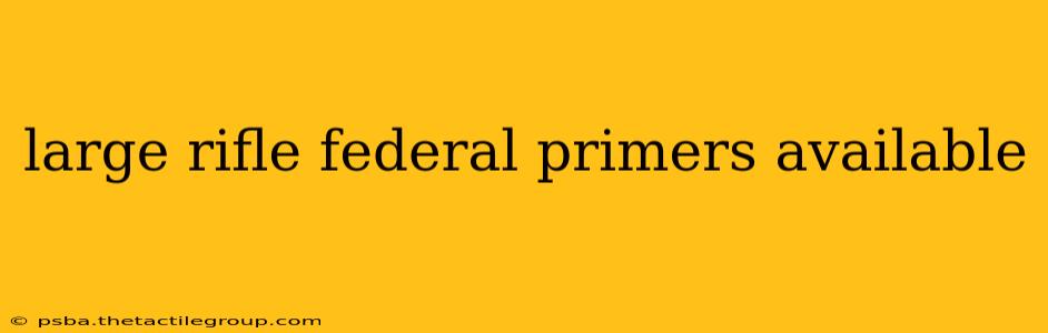 large rifle federal primers available