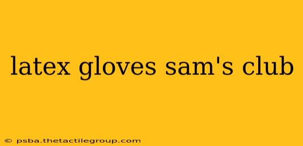 latex gloves sam's club