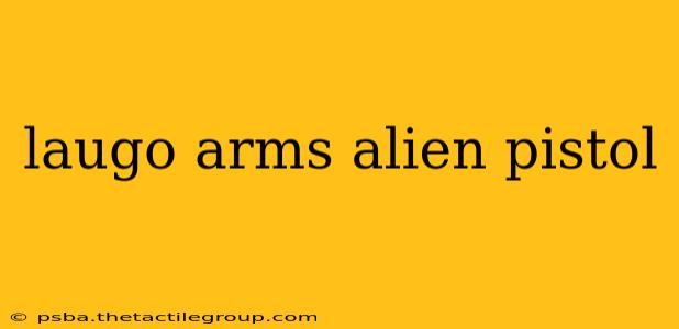 laugo arms alien pistol