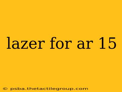 lazer for ar 15