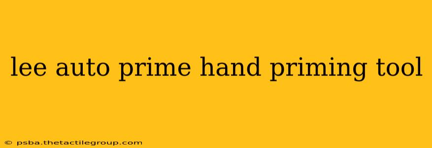 lee auto prime hand priming tool