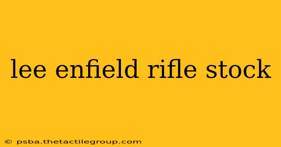 lee enfield rifle stock