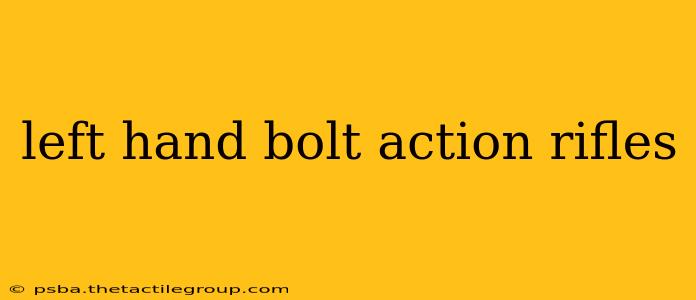 left hand bolt action rifles