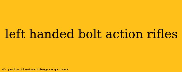 left handed bolt action rifles