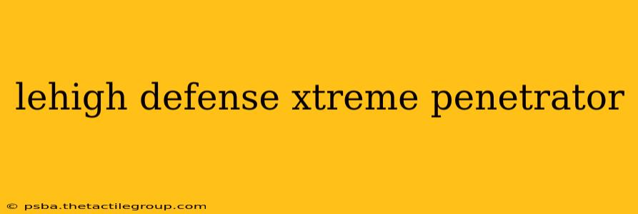 lehigh defense xtreme penetrator