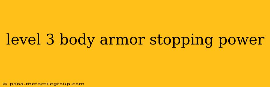 level 3 body armor stopping power