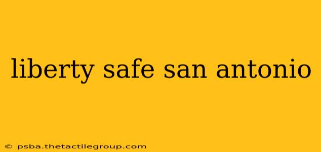 liberty safe san antonio