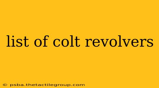 list of colt revolvers