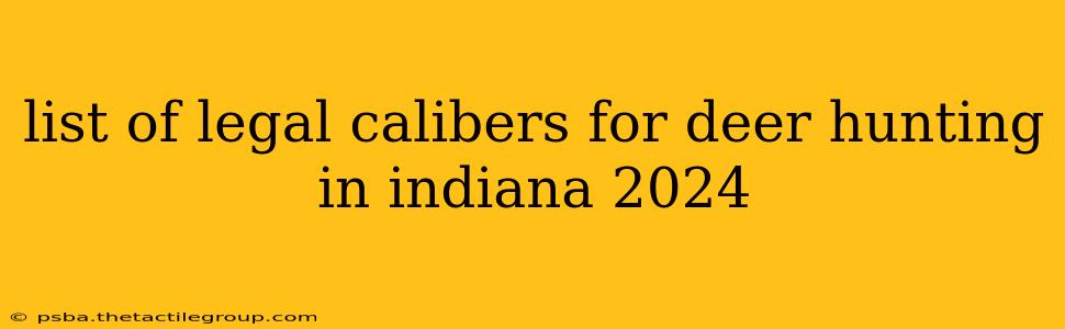 list of legal calibers for deer hunting in indiana 2024