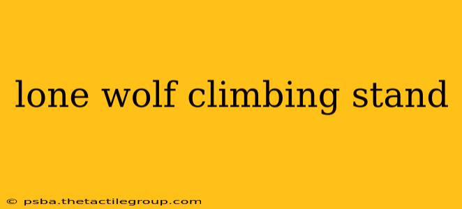 lone wolf climbing stand