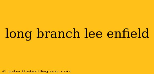 long branch lee enfield