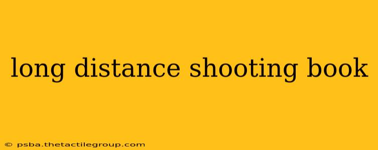 long distance shooting book