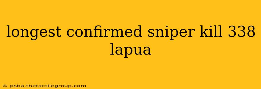 longest confirmed sniper kill 338 lapua